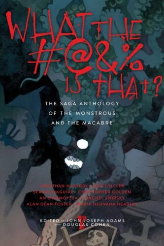 What the #@&% Is That? edited by Douglas Cohen (with John Joseph Adams)